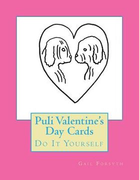 portada Puli Valentine's Day Cards: Do It Yourself (en Inglés)