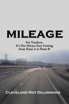 portada Mileage: For Truckers, It's Not Always Easy Getting from Point A to Point B (in English)