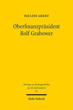 portada Oberfinanzprasident Rolf Grabower: Jude, Christlicher Preusse, Richter in Theresienstadt (en Alemán)