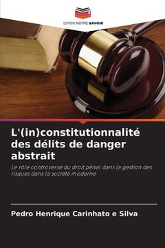 portada L'(in)constitutionnalité des délits de danger abstrait (en Francés)