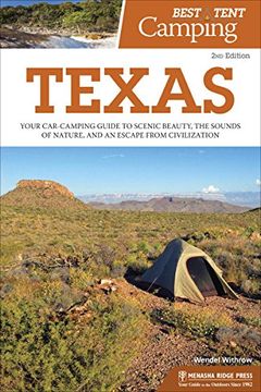 portada Best Tent Camping: Texas: Your Car-Camping Guide to Scenic Beauty, the Sounds of Nature, and an Escape From Civilization 