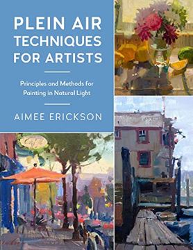 portada Plein air Techniques for Artists: Principles and Methods for Painting in Natural Light (Volume 8) (For Artists, 8) (in English)