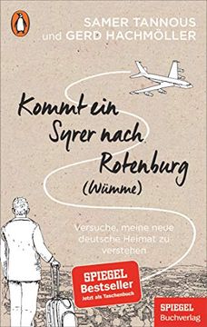 portada Kommt ein Syrer Nach Rotenburg (Wümme): Versuche, Meine Neue Deutsche Heimat zu Verstehen - ein Spiegel-Buch (in German)