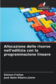 portada Allocazione delle risorse nell'edilizia con la programmazione lineare (en Italiano)