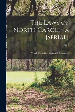 portada The Laws of North-Carolina [serial]; 1811 (in English)