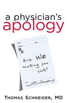 portada A Physician's Apology: Are we Making you Sick? (en Inglés)