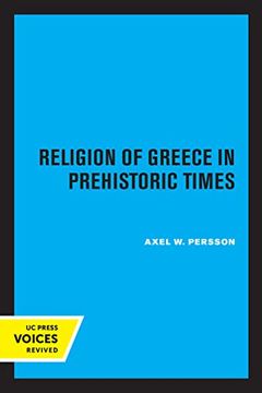 portada The Religion of Greece in Prehistoric Times: Volume 17 (Sather Classical Lectures) 