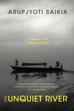 portada The Unquiet River: A Biography of the Brahmaputra (en Inglés)