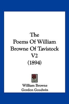 portada the poems of william browne of tavistock v2 (1894) (en Inglés)