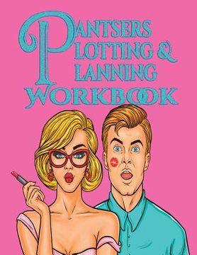 portada Pantsers Plotting & Planning Workbook 4 (in English)