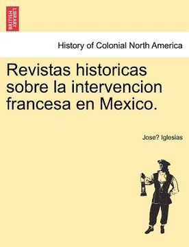 portada revistas historicas sobre la intervencion francesa en mexico. (en Inglés)