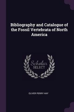 portada Bibliography and Catalogue of the Fossil Vertebrata of North America (in English)
