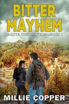 portada Bitter Mayhem: Dakota Destruction Book 1 America's New Apocalypse (in English)