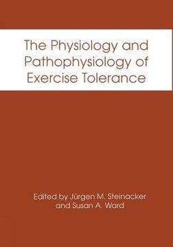 portada The Physiology and Pathophysiology of Exercise Tolerance (en Inglés)