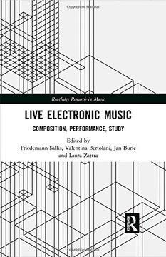portada Live Electronic Music: Composition, Performance, Study (en Inglés)