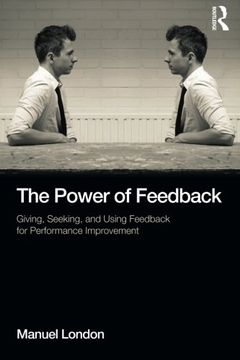 portada The Power of Feedback: Giving, Seeking, and Using Feedback for Performance Improvement (Applied Psychology Series)