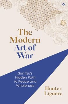 portada The Modern art of War: Sun Tzu's Hidden Path to Peace and Wholeness (en Inglés)