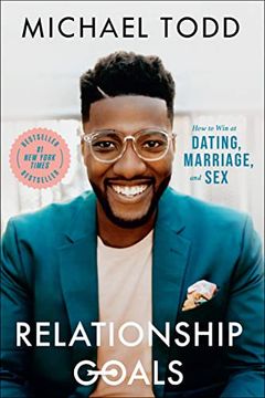 portada Relationship Goals: How to win at Dating, Marriage, and sex 
