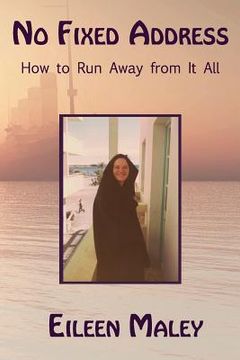 portada No Fixed Address: How to Run Away from It All (en Inglés)