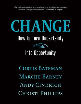 portada Change: How to Turn Uncertainty Into Opportunity (en Inglés)
