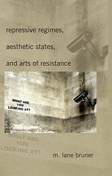 portada repressive regimes, aesthetic states, and arts of resistance