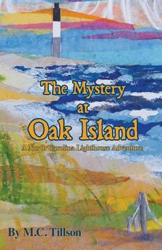 portada The Mystery at Oak Island: A North Carolina Lighthouse Adventure (en Inglés)