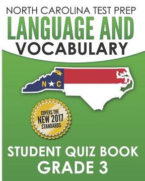 portada NORTH CAROLINA TEST PREP Language and Vocabulary Student Quiz Book Grade 3: Covers Revising, Editing, Vocabulary, Writing Conventions, and Grammar