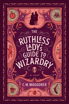 portada The Ruthless Lady's Guide to Wizardry