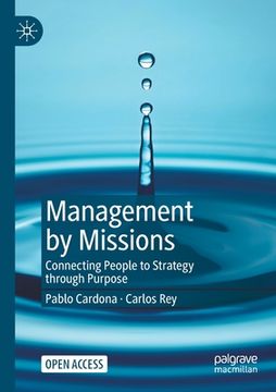 portada Management by Missions: Connecting People to Strategy Through Purpose (en Inglés)
