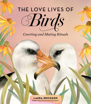 portada The Love Lives of Birds: Courting and Mating Rituals