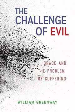 portada The Challenge of Evil: Grace and the Problem of Suffering (en Inglés)