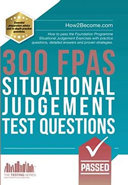 portada 300 Fpas Situational Judgement Test Questions: How to Pass the Foundation Programme Situational Judgement Exercises With Practice Questions, Detailed Answers and Proven Strategies. (in English)