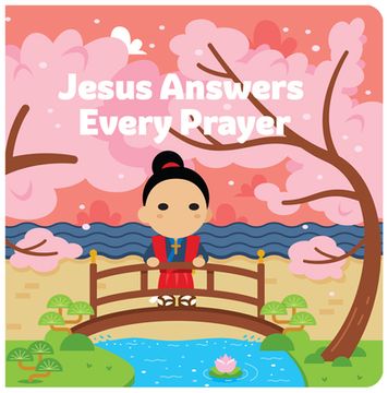 portada Jesus Answers Every Prayer (en Inglés)