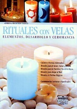 Libro Rituales Con Velas. Elementos, Desarrollo Y Ceromancia, Adriana Matienzo Valdez, ISBN 1105442. en Buscalibre