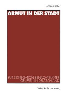 portada Armut in der Stadt: Zur Segregation Benachteiligter Gruppen In Deutschland (German Edition)