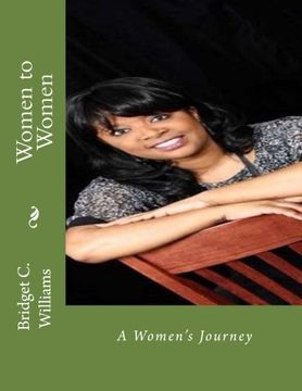 portada 16: Women to Women: A Women's Journey: Volume 16 (Adjusting Your Life Style Series- Bridget C. Williams)