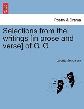 portada selections from the writings [in prose and verse] of g. g. (in English)