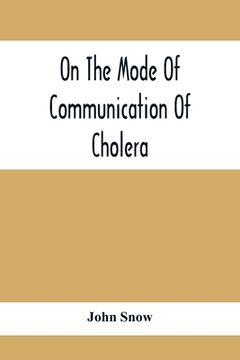 portada On The Mode Of Communication Of Cholera (in English)