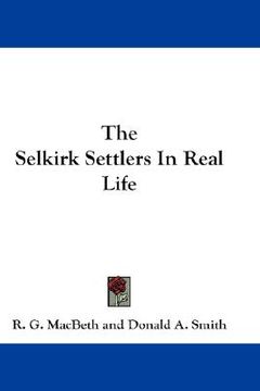 portada the selkirk settlers in real life (en Inglés)