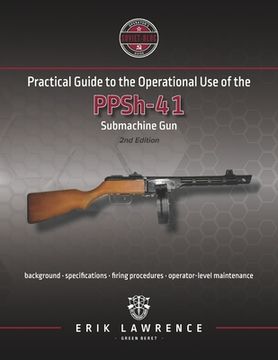 portada Practical Guide to the Operational Use of the PPSh-41 Submachine Gun (en Inglés)