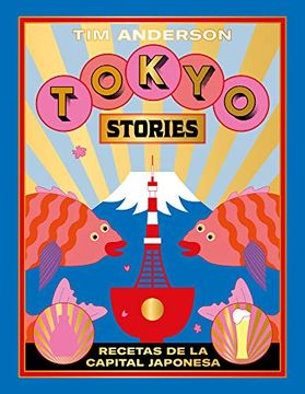 portada Tokyo Stories: Recetas de la Capital Japonesa (in Spanish)