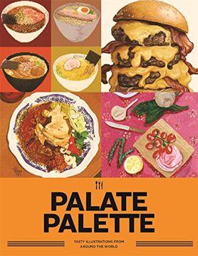 portada Palate Palette: Tasty Illustrations From Around the World (en Inglés)