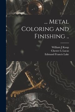 portada ... Metal Coloring and Finishing .. (en Inglés)