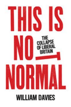 portada This is not Normal: The Collapse of Liberal Britain