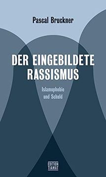 portada Der Eingebildete Rassismus: Islamophobie und Schuld (en Alemán)