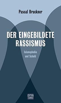 portada Der Eingebildete Rassismus: Islamophobie und Schuld