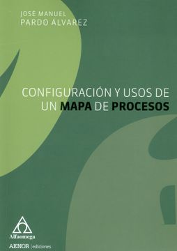 portada Configuración y Usos de un Mapa de Procesos (in Spanish)