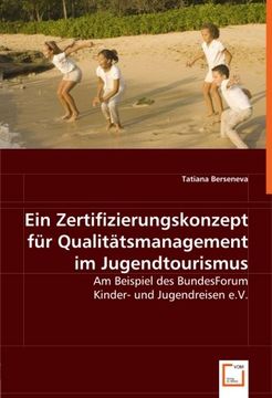 portada Ein Zertifizierungskonzept für Qualitätsmanagement im Jugendtourismus: Am Beispiel des BundesForum Kinder- und Jugendreisen e.V.