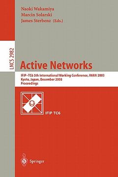 portada active networks: ifip tc6 5th international workshop, iwan 2003, kyoto, japan, december 10-12, 2003, revised papers (en Inglés)