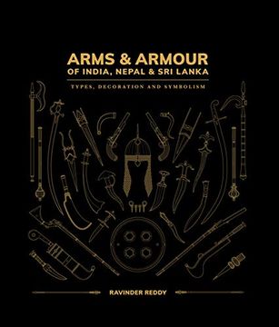 portada Arms & Armour of India, Nepal & Sri Lanka: Types, Decoration and Symbolism (in English)